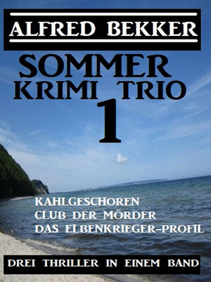 cover image of Sommer Krimi Trio 1--Drei Thriller in einem Band